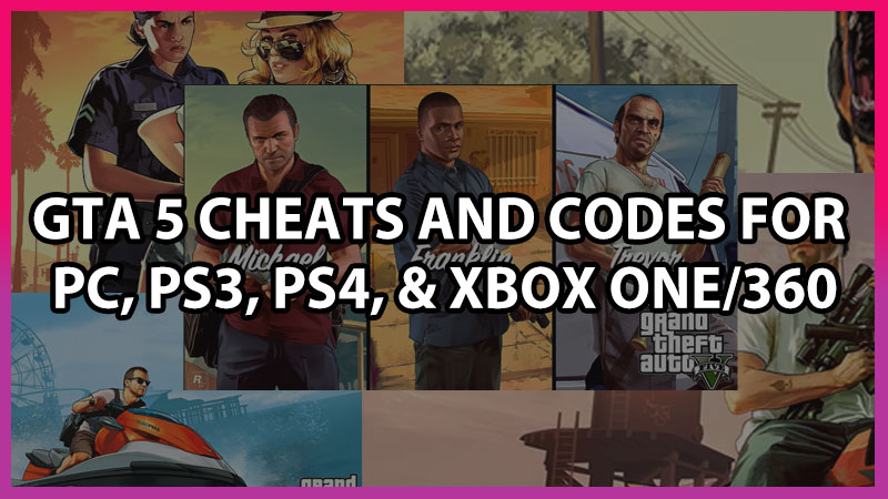 gta 5 cheats for pc, ps3,ps4,xbox