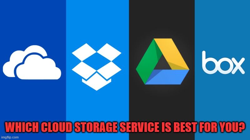 Which Cloud Storage Service is best for you