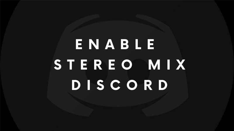 Discord Stereo Mix Settings Guide