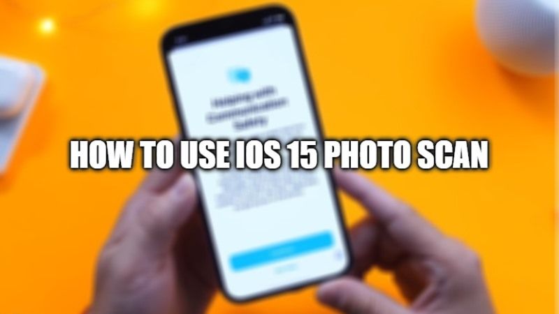 Use iOS 15 Photo Scan