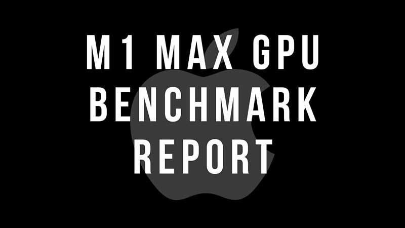 M1 Max Benchmarks