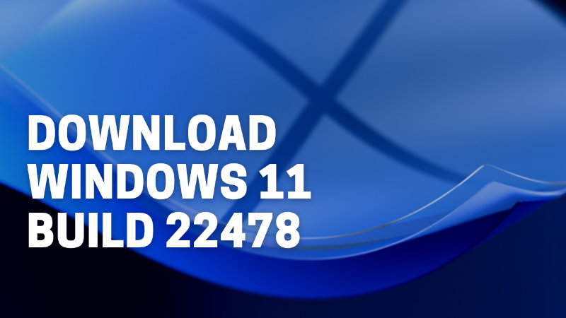 Windows 11 Build 22478