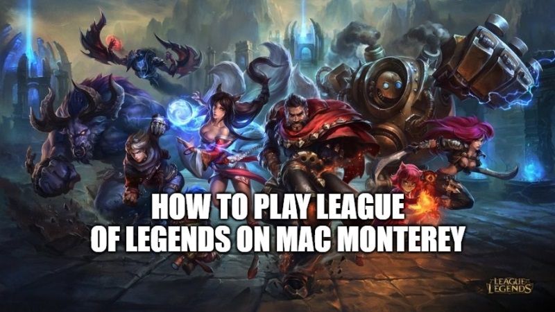 how to play league of legends on mac monterey