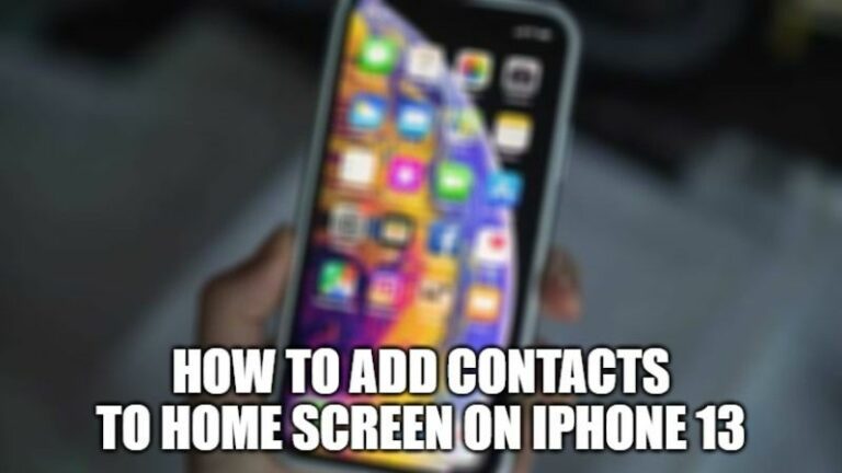 how to add contacts to home screen on iphone 13