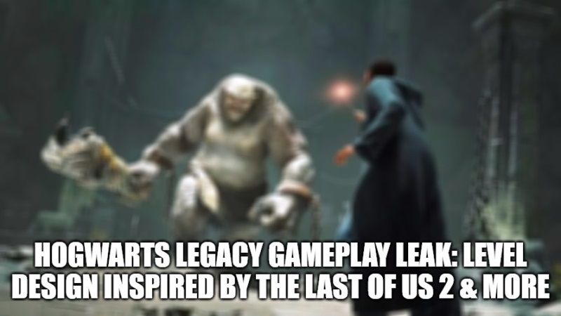 hogwarts legacy gameplay leak level design inspired by the last of us 2