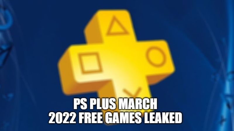 ps plus march 2022 free games leaked