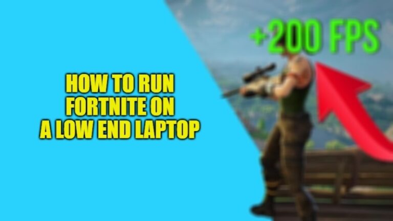 how to run fortnite on a low end laptop