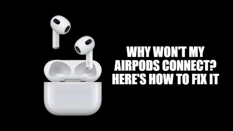how to fix airpods that won't connect