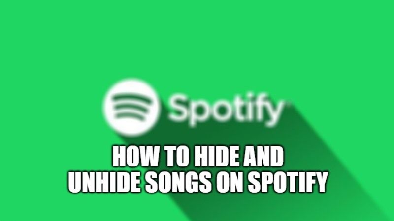 how to hide and unhide songs on spotify