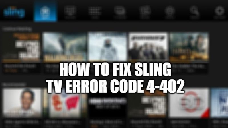 how to fix sling tv error code 4-402