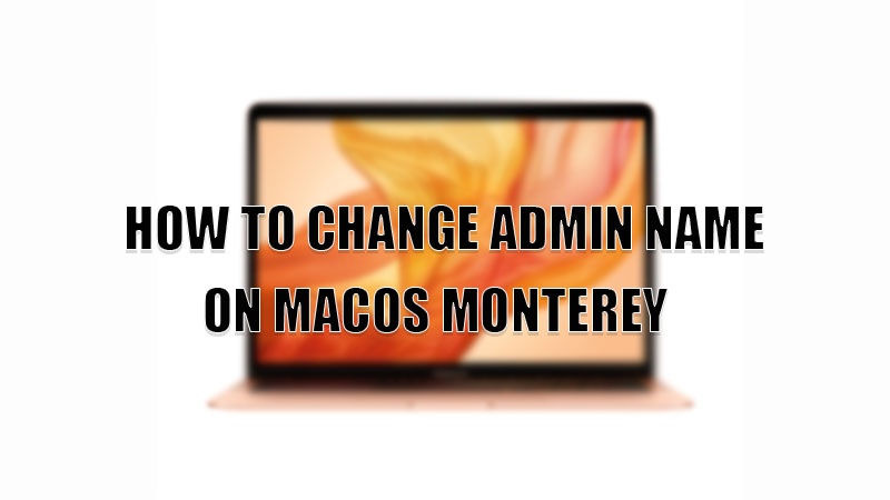 change admin name macos monterey