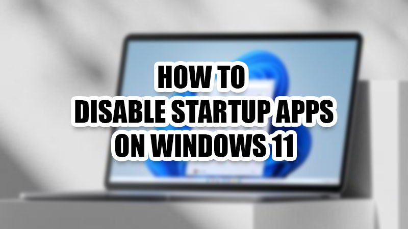 disable-startup-apps-windows-11