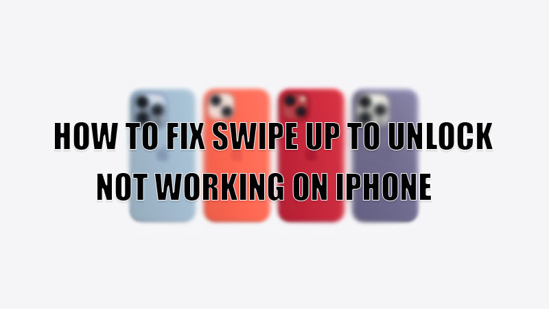 fix swipe up to unlock not working