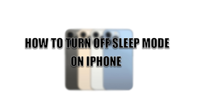 how to turn of sleep mode on iphone