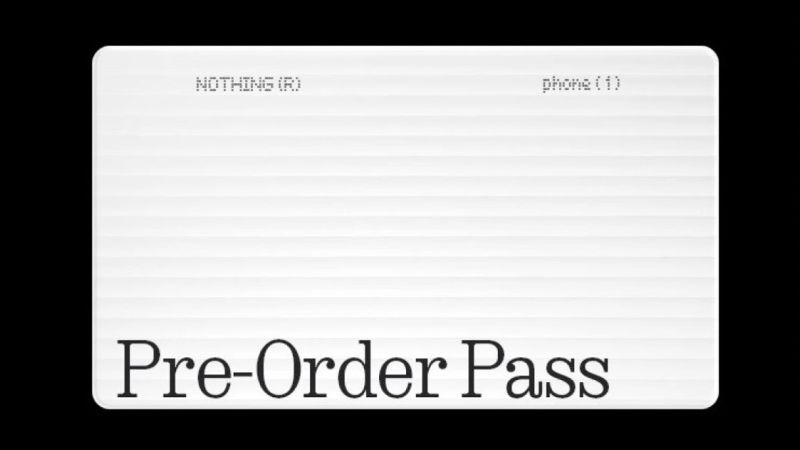 nothing phone 1 pre-order pass