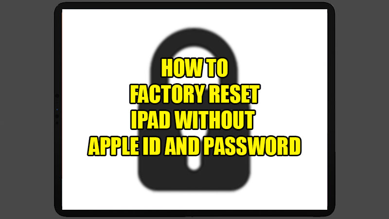 factory-reset-ipad-without-apple-id