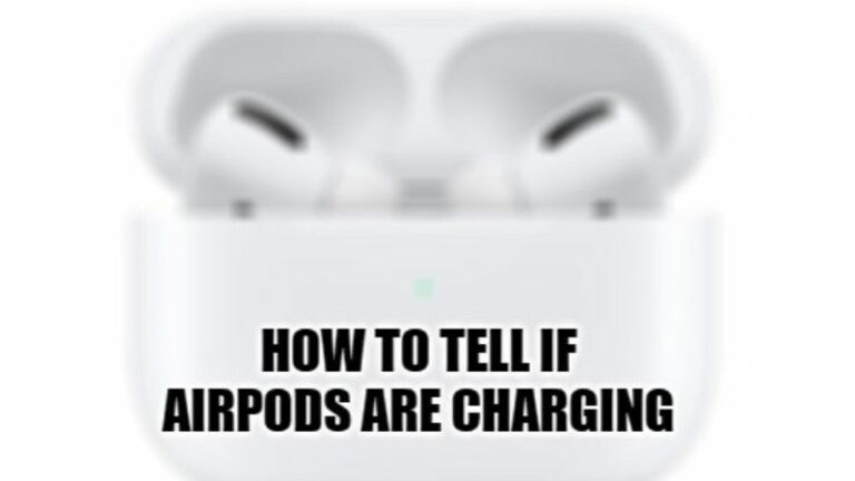 how to tell if airpods are charging
