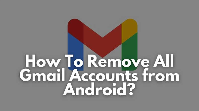 Remove Gmail Android