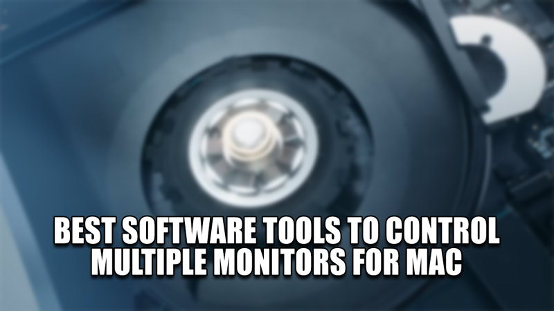 best software tools to control multiple monitors for mac