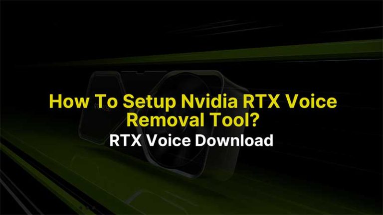 RTX Voice Removal Download