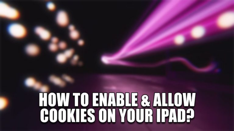 how to enable & allow cookies on your ipad