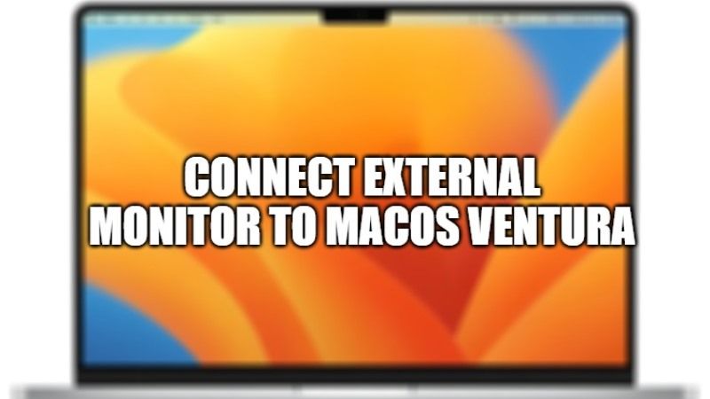 how to connect external monitor to macos ventura