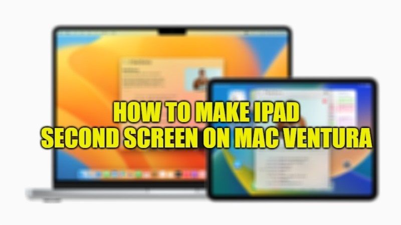 how to make ipad second screen on mac ventura