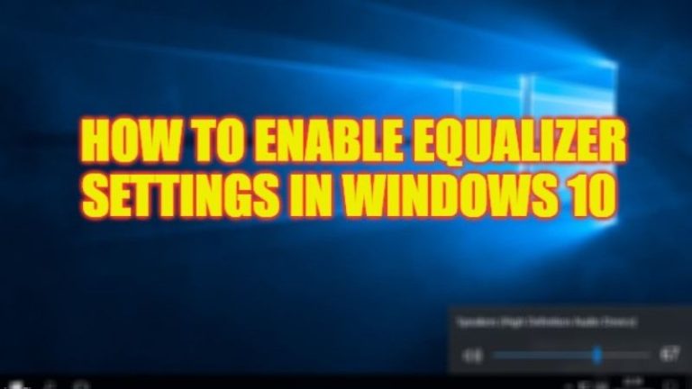 how to enable equalizer settings in windows 10