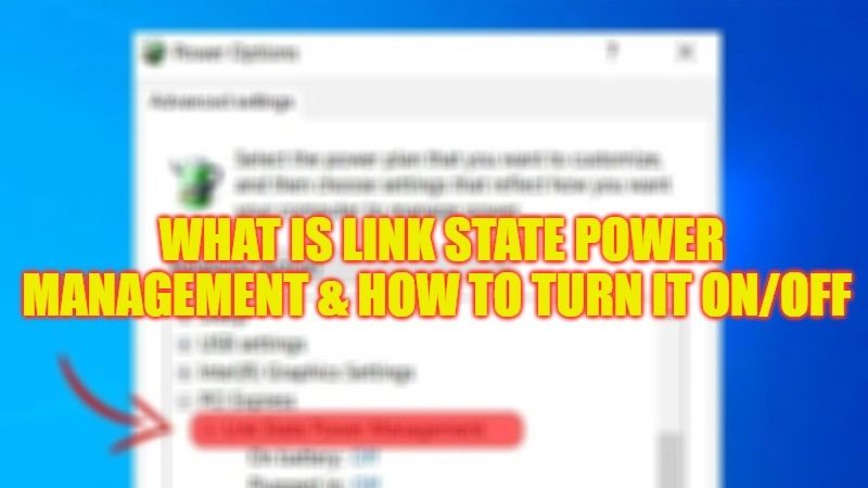 what is link state power management pci express turn on or off