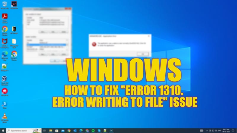 Fix: Windows "Error 1310. Error Writing to File" Issue