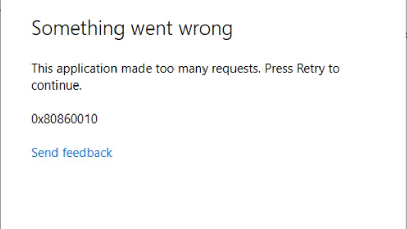 fix this application made too many requests error 0x80860010