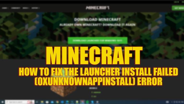 Fix: Minecraft Launcher "install failed (0xUnknownAppInstall)" Error