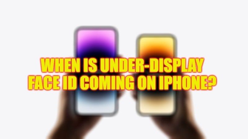when is under-display face id coming on iphone
