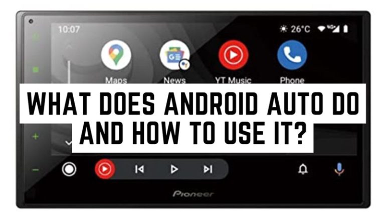 Android Auto: What is it and How to use it?