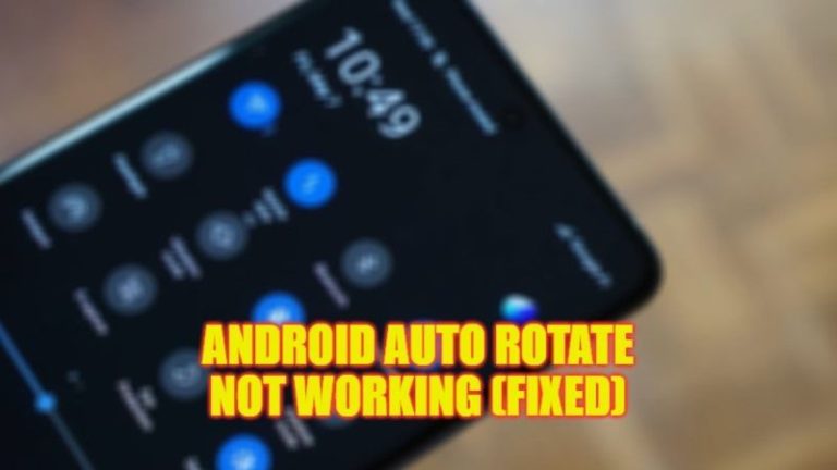 how to fix android auto rotate not working