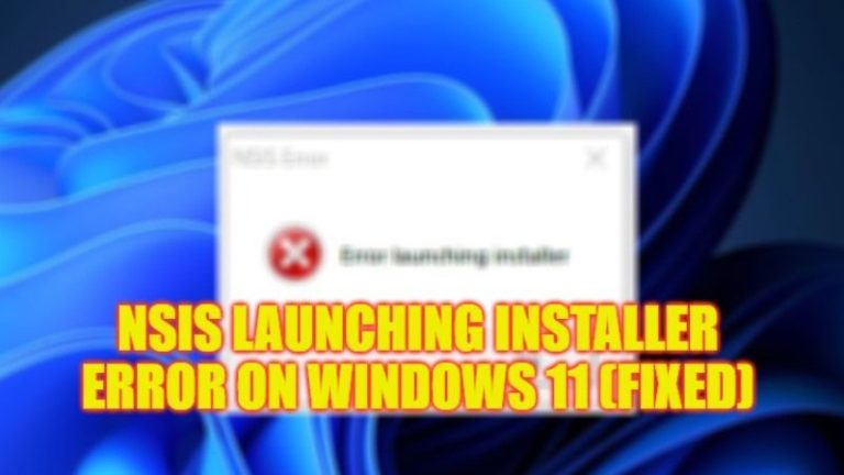 how to fix nsis launching installer error on windows 11