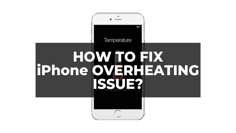 Fix iPhone Overheating issue