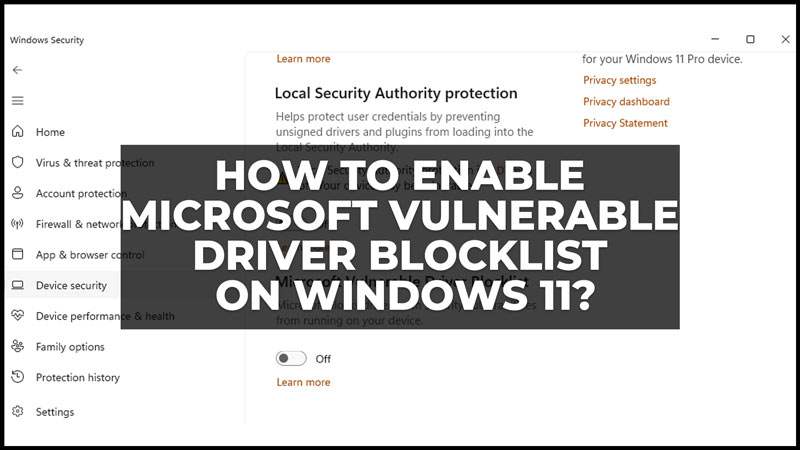 Turn on Microsoft Vulnerable Driver Blocklist on Windows 11